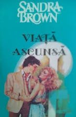Viata ascunsa - Sandra Brown